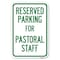 Signmission Reserved Parking for Pastoral Staff Heavy-Gauge Aluminum Sign, 12" x 18", A-1218-23084 A-1218-23084 - alternate 1